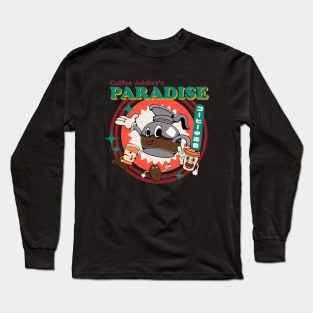 Coffee Addict's Paradise Long Sleeve T-Shirt